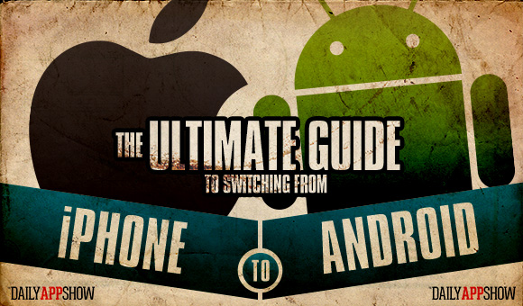 The Ultimate Guide to Switching from iPhone to Android