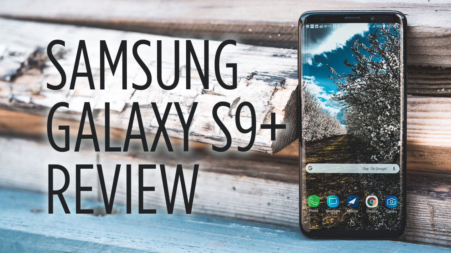 Samsung Galaxy S9 Plus Review