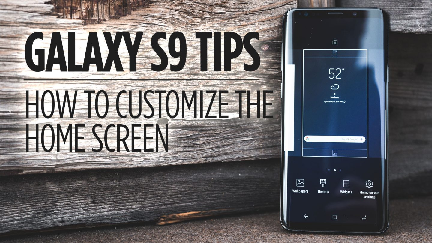 Samsung Galaxy S9 Tips - How to Customize the Home Screen