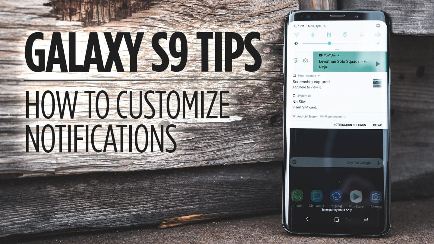 Samsung Galaxy S9 Tips - How to Customize Notifications