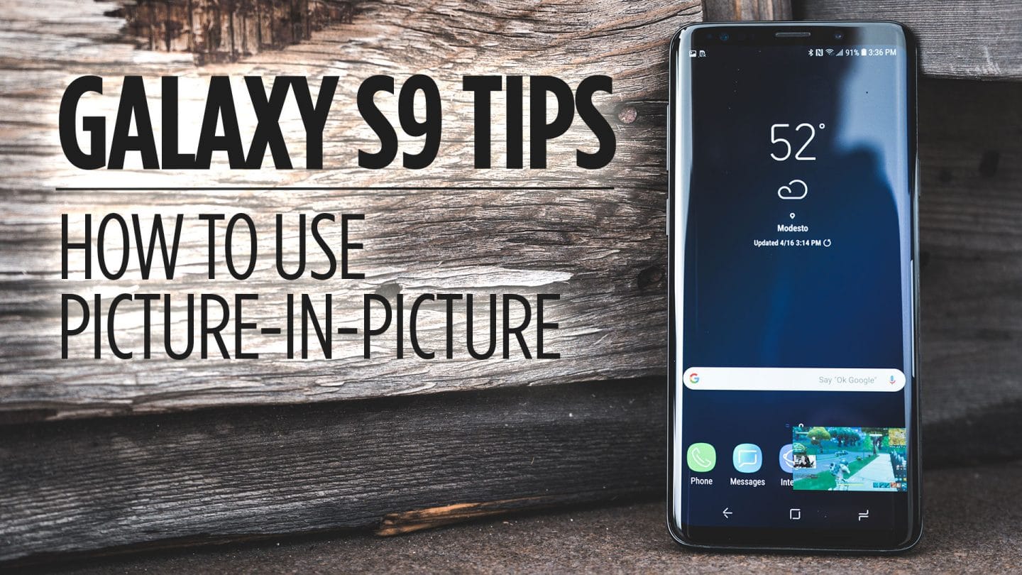 Samsung Galaxy S9 Tips - How to Use Picture-in-Picture