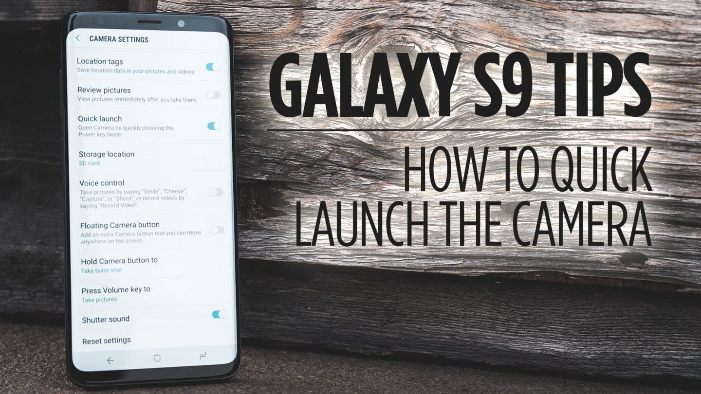 How to Quickly Launch the Camera Samsung Galaxy S9/S9+