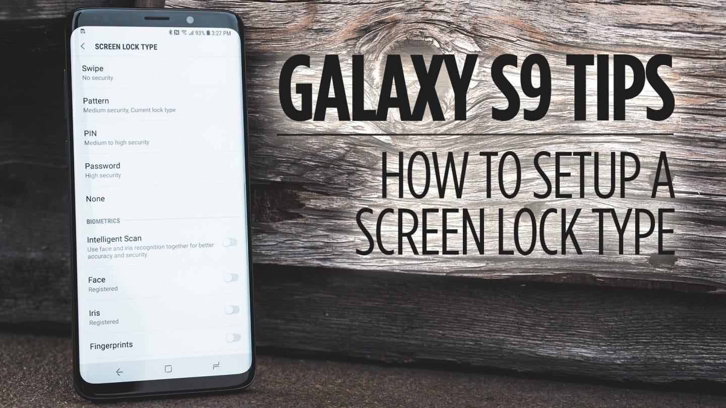 Samsung Galaxy S9 Tips - How to Setup a Screen Lock Type