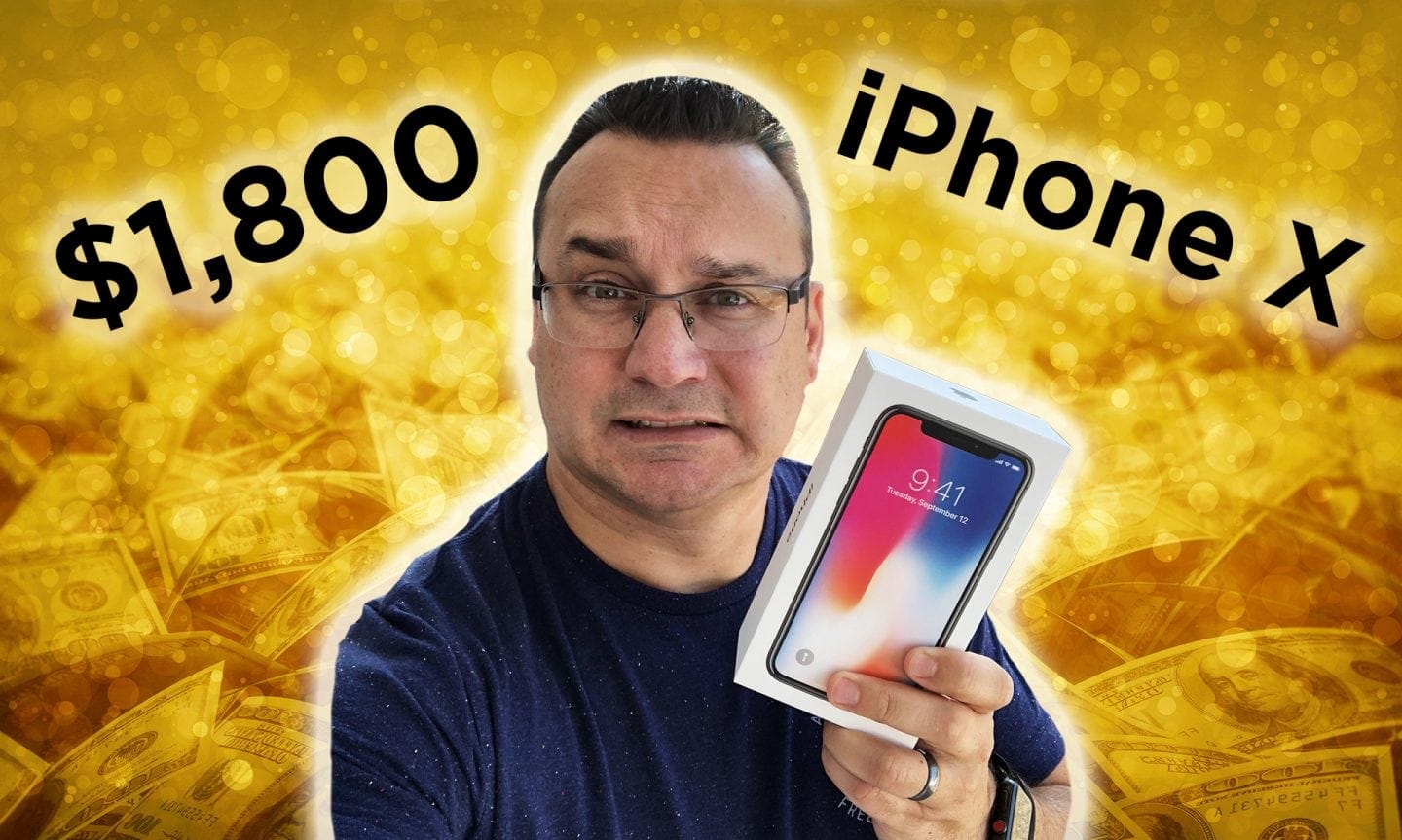 My $1,800 iPhone X